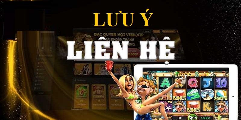 Một vài chú ý khi liên lạc 23win