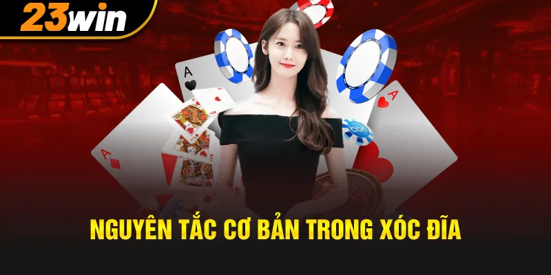 Các nguyên tắc cơ bản trong luật chơi xóc đĩa