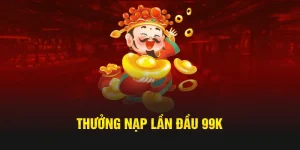 thumb thưởng nạp lần đầu 99k