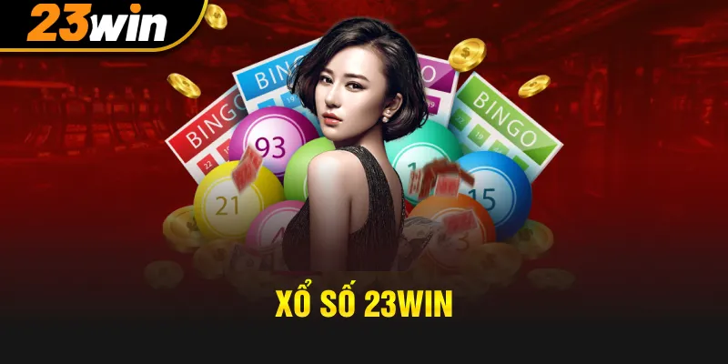 Xổ số 23win là game biến giấc mộng giàu sang của bạn thành sự thật